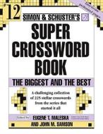 Simon and Schuster Super Crossword: The Biggest and the Best di John M. Samson edito da FIRESIDE BOOKS