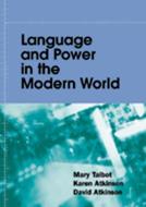 Language and Power in the Modern World di Mary M. Talbot edito da Edinburgh University Press