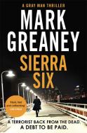 Sierra Six di Mark Greaney edito da Little, Brown Book Group