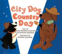 City Dog, Country Dog di Susan Stevens Crummel edito da Amazon Publishing