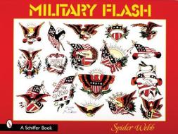 Military Flash di Spider Webb edito da Schiffer Publishing Ltd