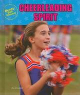 Cheerleading Spirit di Lisa Mullarkey edito da Enslow Publishers