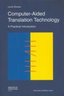 Computer-Aided Translation Technology di Lynne Bowker edito da University of Ottawa Press