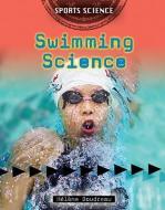 Swimming Science di Helene Boudreau edito da CRABTREE PUB