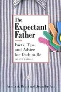 The Expectant Father di Armin Brott, Jennifer Ash edito da Abbeville Press Inc.,u.s.