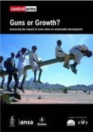 Chanaa, J: Guns or Growth? di Jane Chanaa edito da Practical Action Publishing