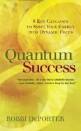 Quantum Success di Bobbi DePorter edito da Learning Forum Publications