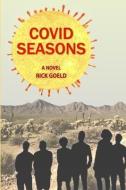 COVID SEASONS di RICK GOELD edito da LIGHTNING SOURCE UK LTD