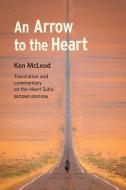 An Arrow to the Heart: Second Edition di Ken McLeod edito da LIGHTNING SOURCE INC