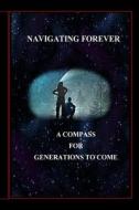 Navigating Forever di David Yourtee edito da Blurb