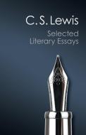 Selected Literary Essays di C. S. Lewis edito da Cambridge University Press