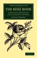 The Rose Book di Shirley Hibberd edito da Cambridge University Press