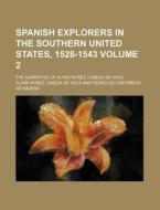 Spanish Explorers In The Southern United di Frederick Webb Hodge, Alvar N. Vaca edito da Rarebooksclub.com