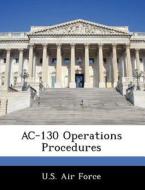 Ac-130 Operations Procedures edito da Bibliogov
