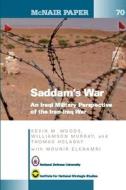 Saddam's War di National Defense University, Williamson Murray, Thomas Holaday edito da Lulu.com