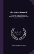The Laws Of Health di Joseph Chrisman Hutchison edito da Palala Press