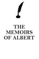 THE MEMOIRS OF  ALBERT AFFIRMATIONS WORKBOOK Positive Affirmations Workbook Includes di Affirmations World edito da Positive Life