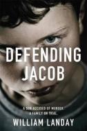 Defending Jacob di William Landay edito da Orion Publishing Group