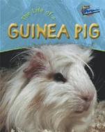 Life of a Guinea Pig di Clare Hibbert, Hibbert edito da Heinemann Library