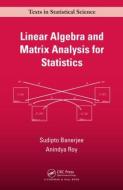 Linear Algebra and Matrix Analysis for Statistics di Sudipto (University of California Banerjee, Anindya (Department of Math and Statistics Roy edito da Taylor & Francis Ltd