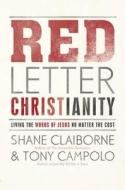 Red Letter Christianity di Shane Claiborne, Tony Campolo edito da Hodder & Stoughton General Division
