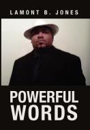 Powerful Words di Lamont B Jones edito da Xlibris Corporation
