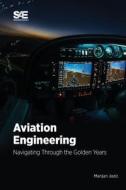 Aviation Engineering di Marijan Jozic edito da SAE International