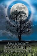 Abaddon's Bastards di Daniel Robert Dow edito da Xlibris