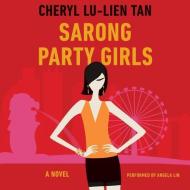 Sarong Party Girls di Cheryl Lu Tan edito da William Morrow & Company