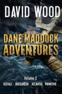 The Dane Maddock Adventures- Volume 2 di David Wood edito da Createspace