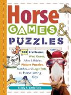 Horse Games and Puzzles for Kids di ,Cindy,A. Littlefield edito da Storey Books