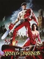 Art Of Army Of Darkness di Various, Mike Hussar edito da Dynamic Forces Inc
