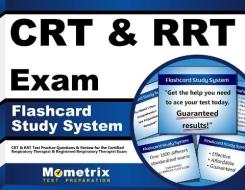 CRT and Rrt Exam Flashcard Study System: CRT and Rrt Test Practice Questions and Review for the Certified Respiratory Therapist and Registered Respira di &. Rrt Exam Secrets Test Crt edito da Mometrix Media LLC
