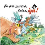 En Sus Marcas, Listos, Ya! = Ready, Set, Race! di Kyla Steinkraus edito da Little Birdie Books