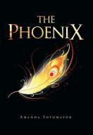 The Phoenix di Amanda Sotomayor edito da Page Publishing, Inc.
