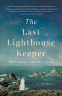 The Last Lighthouse Keeper di John Cook, Jon Bauer edito da Allen & Unwin