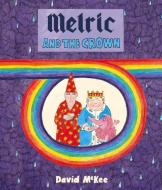 Melric and the Crown di David McKee edito da Andersen Press Ltd
