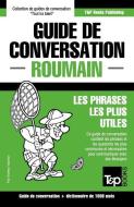 Guide de Conversation Français-Roumain Et Dictionnaire Concis de 1500 Mots di Andrey Taranov edito da T&P BOOKS