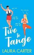 Two To Tango di Laura Carter edito da BOLDWOOD BOOKS LTD