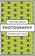 Photography di Susan Hogan edito da EMERALD GROUP PUB