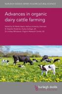 Advances In Organic Dairy Cattle Farming edito da Burleigh Dodds Science Publishing Limited