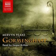 Gormenghast di Mervyn Peake edito da Naxos Audiobooks