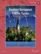 Eastern European Fiddle Tunes 80 Traditional Pieces for Violin Book with Online Material 80 Tunes for Folk Violin from Poland, Ukraine, Klezmer Tradit edito da SCHOTT