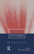 Richer Futures: Fashioning a New Politics edito da EARTHSCAN