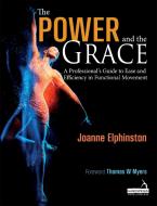 The Power And The Grace di Joanne Elphinston edito da Handspring Publishing Limited