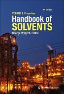 Handbook of Solvents, Volume 1 di George Wypych edito da Chem Tec Publishing,Canada