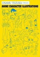 Osamu Tezuka: Anime Character Illustrations di Haruji Mori edito da UDON ENTERTAINMENT