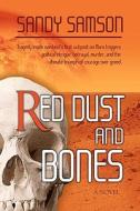 Red Dust and Bones di Sandy Samson edito da Purple Sword Publications, LLC