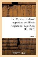 Eau Condal. Rubinat, Rapports Et Certificats. Série 3. Angleterre, Etats-Unis di Collectif edito da HACHETTE LIVRE
