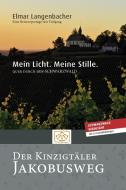 Mein Licht. Meine Stille. Quer durch den Schwarzwald - Der Kinzigtäler Jakobusweg di Elmar Langenbacher edito da Langenbacher, Elmar Verl.